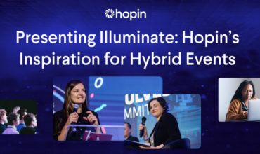 Hopin’s Illuminate shines some California light on events
